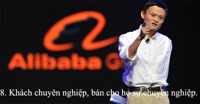 15 nguyên tắc bán hàng của Jack Ma - Nguyên tắc 8