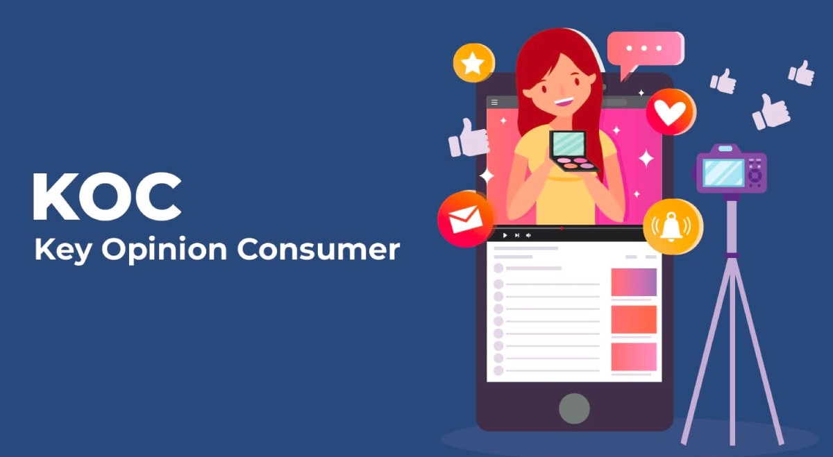 KOC là gì? Làm thế nào tận dụng tốt nhất trong chiến dịch marketing?